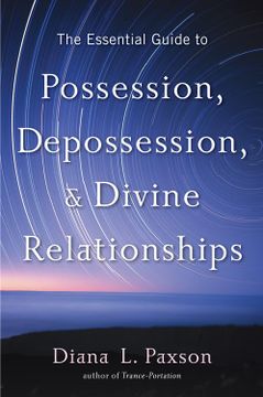 portada The Essential Guide to Possession, Depossession, and Divine Relationships (en Inglés)