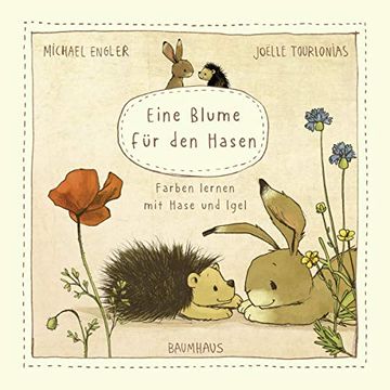 portada Eine Blume für den Hasen (Pappbilderbuch): Farben Lernen mit Hase und Igel (Wir Zwei Gehören Zusammen) (in German)