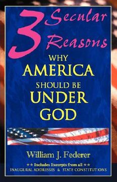 portada three secular reasons why america should be under god (en Inglés)