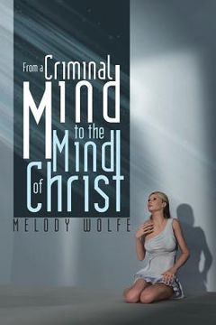 portada From a Criminal Mind to the Mind of Christ (en Inglés)