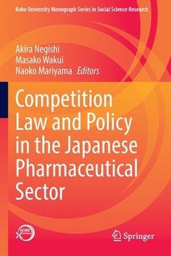 portada Competition Law and Policy in the Japanese Pharmaceutical Sector (en Inglés)