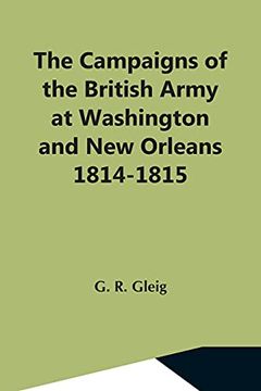 portada The Campaigns of the British Army at Washington and new Orleans 1814-1815 (en Inglés)