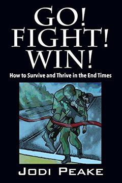 portada Go! Fight! Win!: How to Survive and Thrive in the End Times