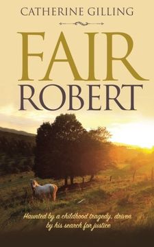 portada Fair Robert: Haunted by a Childhood Tragedy, Driven by his Search for Justice (en Inglés)