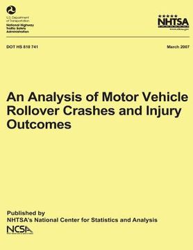 portada An Analysis of Motor Vehicle Rollover Crashes and Injury Outcomes: NHTSA Technical Report DOT HS 810 741 (en Inglés)