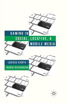 portada Gaming in Social, Locative and Mobile Media (en Inglés)