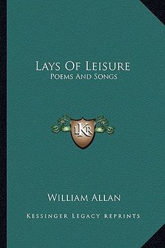 portada lays of leisure: poems and songs (in English)