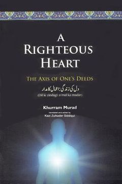 portada A Righteous Heart: The Axis of One's Deeds (en Inglés)