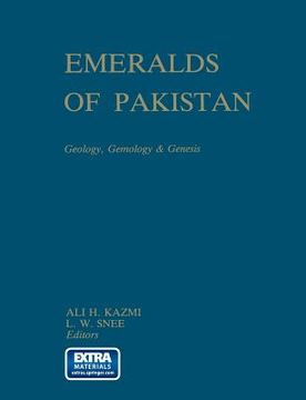 portada Emeralds of Pakistan: Geology, Gemology and Genesis (en Inglés)