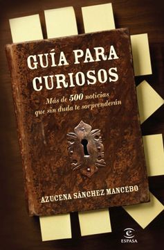 portada Guía Para Curiosos: Más de 500 Anécdotas que sin Duda le Sorprenderán (Espasa Forum)