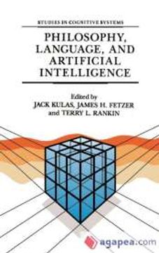 portada Philosophy, Language, and Artificial Intelligence: Resources for Processing Natural Language (Studies in Cognitive Systems, 2) (en Inglés)