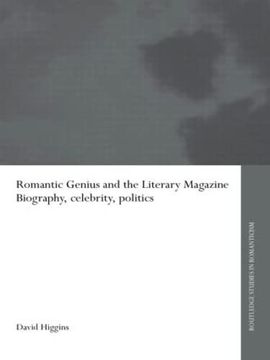 portada Romantic Genius and the Literary Magazine: Biography, Celebrity, Politics (Routledge Studies in Romanticism) (en Inglés)