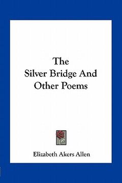 portada the silver bridge and other poems