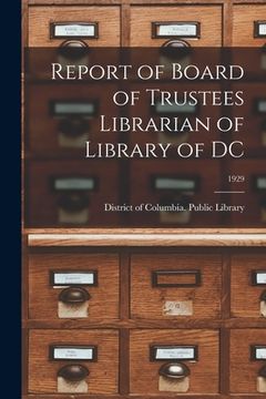 portada Report of Board of Trustees Librarian of Library of DC; 1929 (en Inglés)