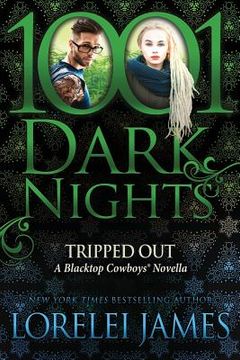 portada Tripped Out: A Blacktop Cowboys Novella (en Inglés)