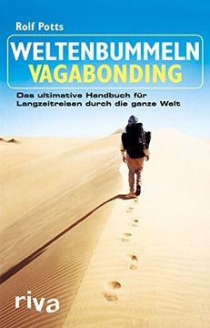portada Weltenbummeln - Vagabonding: Das Ultimative Handbuch für Langzeitreisen Durch die Ganze Welt (en Alemán)