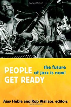 portada People get Ready: The Future of Jazz is Now! (Improvisation, Community, and Social Practice) (in English)