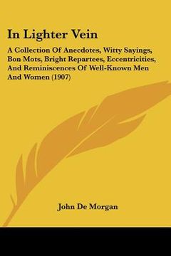 portada in lighter vein: a collection of anecdotes, witty sayings, bon mots, bright repartees, eccentricities, and reminiscences of well-known