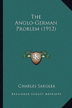 portada the anglo-german problem (1912) (en Inglés)