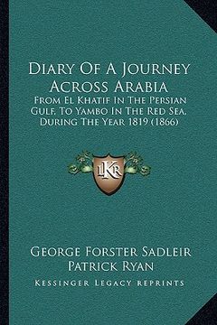 portada diary of a journey across arabia: from el khatif in the persian gulf, to yambo in the red sea, during the year 1819 (1866)