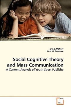 social cognitive theory and mass communication (en Inglés)
