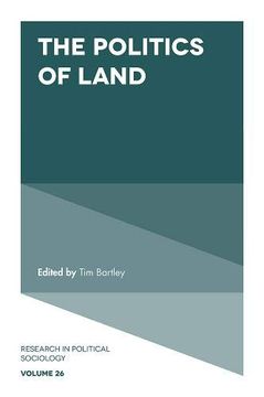 portada The Politics of Land (Research in Political Sociology) (en Inglés)
