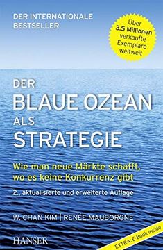 portada Der Blaue Ozean als Strategie: Wie man Neue Märkte Schafft, wo es Keine Konkurrenz Gibt (in German)