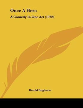 portada once a hero: a comedy in one act (1922) (en Inglés)