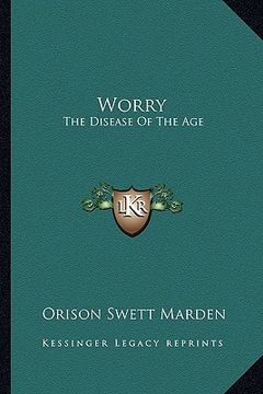 portada worry: the disease of the age (en Inglés)