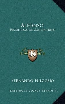 portada Alfonso: Recuerdos de Galicia (1866)