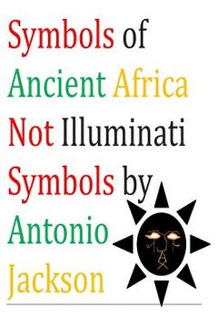 portada Symbols of Ancient Africa Not Illuminati Symbols (en Inglés)