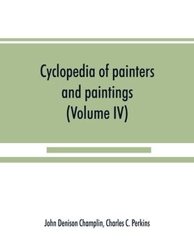 portada Cyclopedia of Painters and Paintings (Volume iv) 