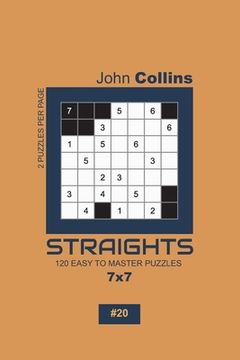 portada Straights - 120 Easy To Master Puzzles 7x7 - 20 (en Inglés)