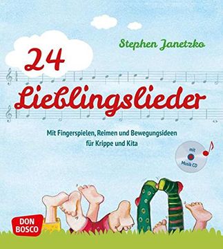 portada 24 Lieblingslieder, mit Audio-Cd: Mit Fingerspielen, Reimen und Bewegungsideen für Krippe und Kita (en Alemán)