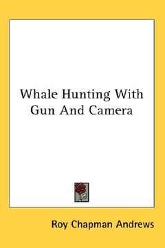 portada whale hunting with gun and camera (en Inglés)