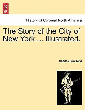 portada the story of the city of new york ... illustrated.