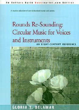 portada rounds re-sounding: circular music for voices and instruments: an eight-century reference (en Inglés)
