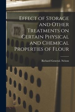 portada Effect of Storage and Other Treatments on Certain Physical and Chemical Properties of Flour (en Inglés)