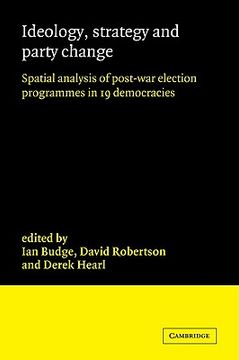 portada Ideology, Strategy and Party Change: Spatial Analyses of Post-War Election Programmes in 19 Democracies (en Inglés)