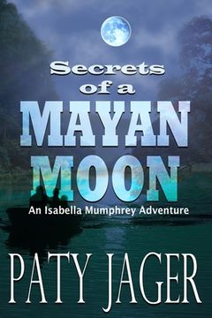 portada Secrets of a Mayan Moon (en Inglés)