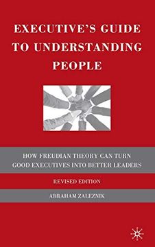 portada Executive's Guide to Understanding People: How Freudian Theory can Turn Good Executives Into Better Leaders (en Inglés)