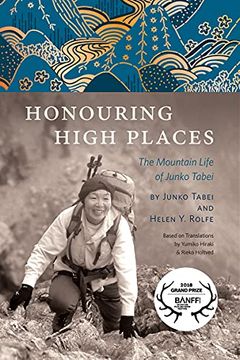 portada Honouring High Places: The Mountain Life of Junko Tabei (in English)