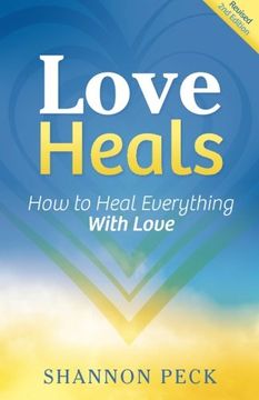 portada Love Heals: How to Heal Everything with Love