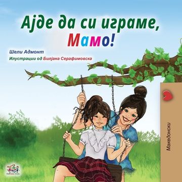 portada Let's play, Mom! (Macedonian Children's Book)