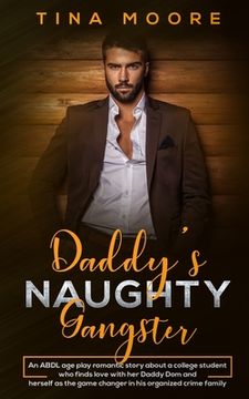 portada Daddy's Naughty Gangster: An ABDL age play romantic story about a college student who finds love with her Daddy Dom and herself as the game chan