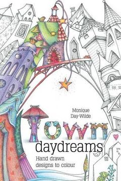 portada Town Daydreams: Hand drawn designs to colour in