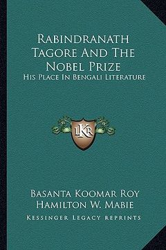 portada rabindranath tagore and the nobel prize: his place in bengali literature (en Inglés)