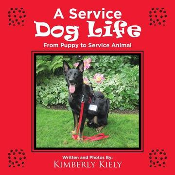 portada A Service Dog Life: From Puppy to Service Animal (en Inglés)
