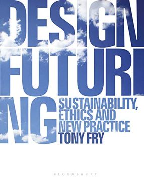 portada Design Futuring: Sustainability, Ethics and New Practice (en Inglés)