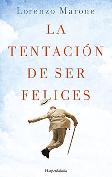 portada La Tentación de ser Felices (Harper Bolsillo) (in Spanish)